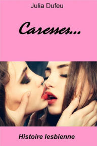 Title: Caresses: histoire lesbienne, Author: Unknown