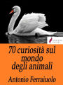 70 curiosità sul mondo degli animali