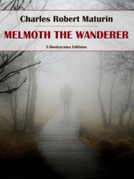 Title: Melmoth the Wanderer, Author: Charles Robert Maturin