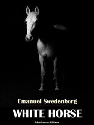 Title: White Horse, Author: Emanuel Swedenborg