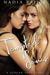 Title: Tempted Souls: A Lesbian Love Story, Author: Nadia Bailey