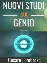 Title: Nuovi studii sul genio vol. I (da Colombo a Manzoni), Author: Cesare Lombroso