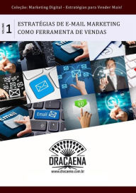 Title: E-mail-marketing como uma poderosa ferramenta de vendas, Author: André Vinicius da Silva