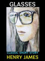 Glasses: Classic Short Story