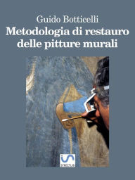 Title: Metodologia di Restauro delle Pitture Murali, Author: Guido Botticelli