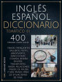 Inglés Español Diccionario Temático III: 400 Frases Esenciales en Inglés Conversacional Para Viajeros