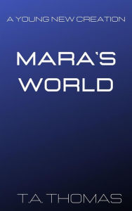 Title: Mara's World, Author: T.A. Thomas