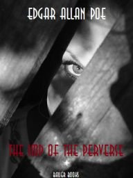 Title: The Imp of the Perverse, Author: Edgar Allan Poe