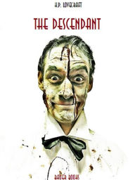 Title: The Descendant, Author: H. P. Lovecraft