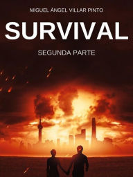 Title: Survival: Segunda Parte, Author: Miguel Ángel Villar Pinto