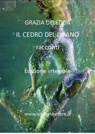 Title: Il cedro del Libano, Author: Grazia Deledda