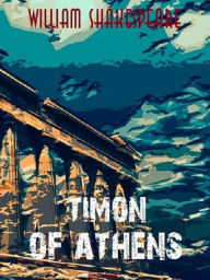 Title: Timon of Athens, Author: William Shakespeare