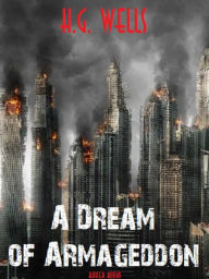 Title: A Dream of Armageddon, Author: H. G. Wells