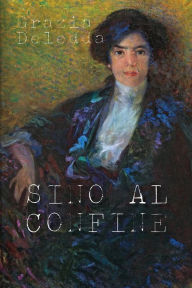 Title: Sino al confine, Author: Grazia Deledda