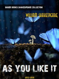 Title: As You Like It, Author: William Shakespeare
