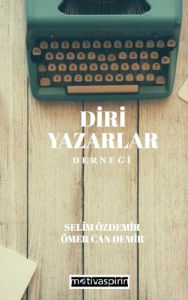 Title: Diri Yazarlar Dernegi, Author: Selim Özdemir
