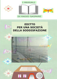 Title: Editto per una società della soddisfazione, Author: Radio Gaspare