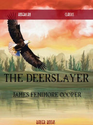 Title: The Deerslayer, Author: James Fenimore Cooper