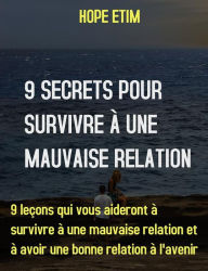 Title: 9 Secrets Pour Survivre À Une Mauvaise Relation, Author: Hope Etim