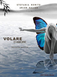 Title: Volare d'Amore: libri Asino Rosso, Author: Stefania Romito