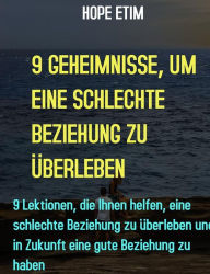 Title: 9 Geheimnisse, Um Eine Schlechte Beziehung Zu Überleben, Author: Hope Etim