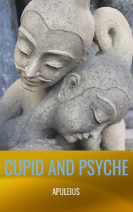 Title: Cupid and Psyche, Author: Apuleius