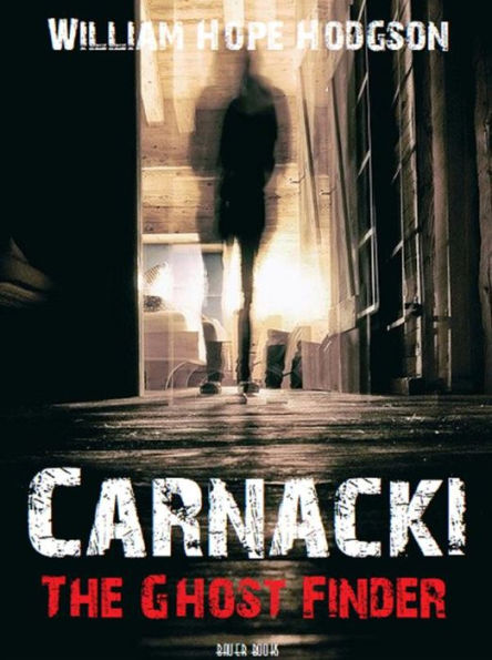 Carnacki, The Ghost Finder