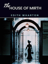 Title: The House of Mirth, Author: Edith Wharton