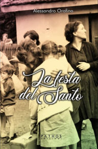 Title: La festa del Santo, Author: Alessandro Orofino