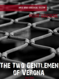 Title: The Two Gentlemen of Verona, Author: William Shakespeare