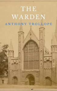 Title: The Warden, Author: Anthony Trollope