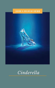 Title: Cinderella, Author: Wilhelm Grimm