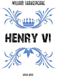 Title: Henry VI, Author: William Shakespeare