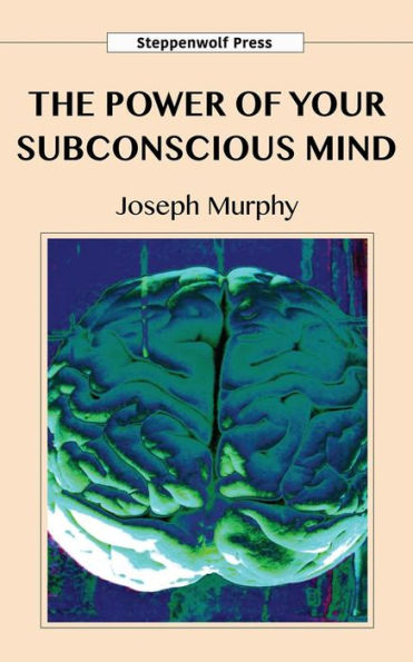 The Power of Your Subconscious Mind