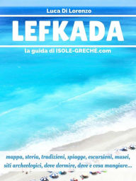 Title: Lefkada - La guida di isole-greche.com, Author: Luca Di Lorenzo