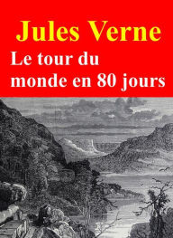 Title: Le tour du monde en 80 jours, Author: Jules Verne