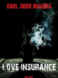 Title: Love Insurance, Author: Earl Derr Biggers