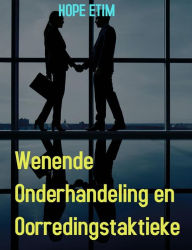 Title: Wenende Onderhandeling en Oorredingstaktieke, Author: Hope Etim