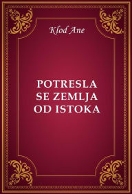 Title: Potresla se zemlja od istoka, Author: Klod Ane