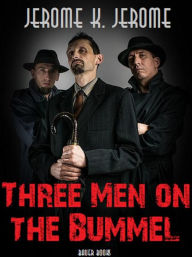 Title: Three Men on the Bummel, Author: Jerome K. Jerome