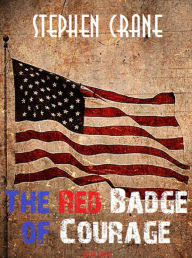 Title: The Red Badge of Courage, Author: Stephen Crane