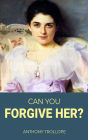 Can You Forgive Her?