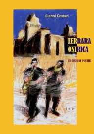 Title: Ferrara onirica: 22 disegni poetici, Author: Gianni Cestari