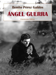 Title: Ángel Guerra, Author: Benito Pérez Galdós