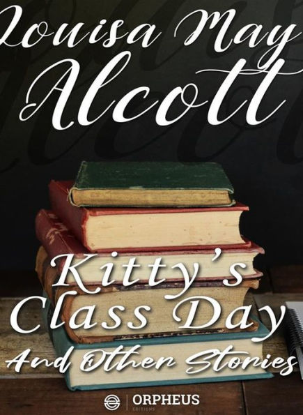 Kitty's Class Day and Other Stories
