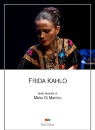 Title: Frida Kahlo, Author: Mirko Di Martino