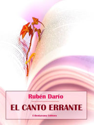 Title: El canto errante, Author: Rubén Darío