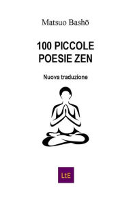 Title: 100 piccole poesie zen, Author: MATSUO BASHO