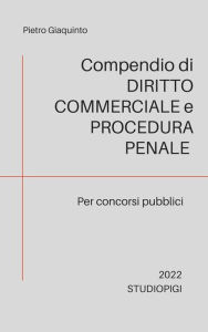 Title: Compendio di DIRITTO COMMERCIALE e PROCEDURA PENALE, Author: Pietro Giaquinto