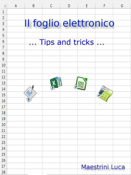 Il foglio elettronico: ... Tips and tricks ...